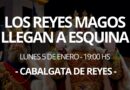 Los Reyes Magos llegan a Esquina