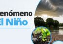 Fenomeno de «El Niño» | Prepararnos hoy es la mejor forma de prevenir mañana